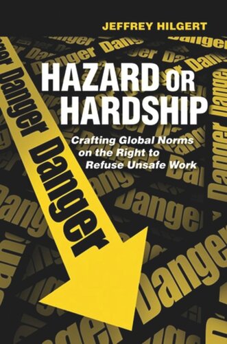 Hazard or Hardship: Crafting Global Norms on the Right to Refuse Unsafe Work