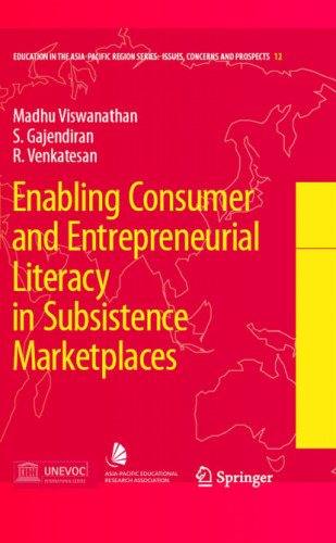 Enabling Consumer and Entrepreneurial Literacy in Subsistence Marketplaces 