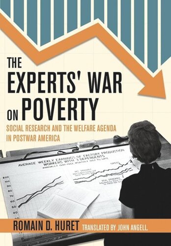 The Experts' War on Poverty: Social Research and the Welfare Agenda in Postwar America
