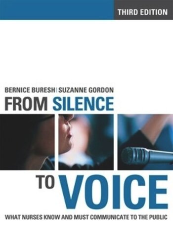 From Silence to Voice: What Nurses Know and Must Communicate to the Public