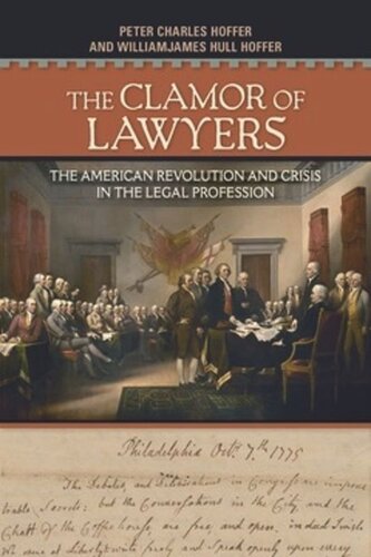 The Clamor of Lawyers: The American Revolution and Crisis in the Legal Profession
