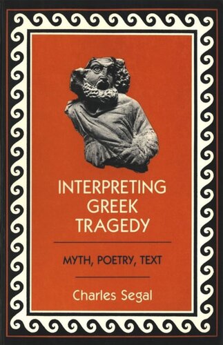 Interpreting Greek Tragedy: Myth, Poetry, Text