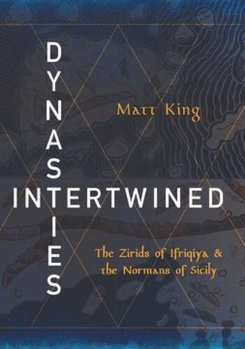 Dynasties Intertwined: The Zirids of Ifriqiya and the Normans of Sicily