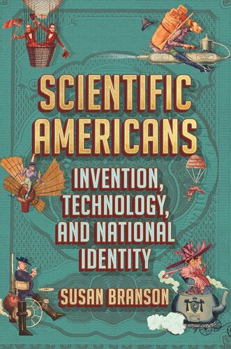 Scientific Americans: Invention, Technology, and National Identity