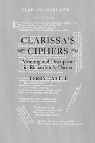 Clarissa's Ciphers: Meaning and Disruption in Richardson's Clarissa