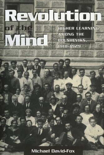 Revolution of the Mind: Higher Learning among the Bolsheviks, 1918–1929