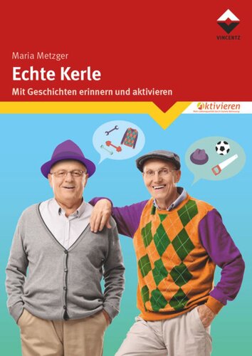 Echte Kerle: Mit Geschichten erinnern und aktivieren