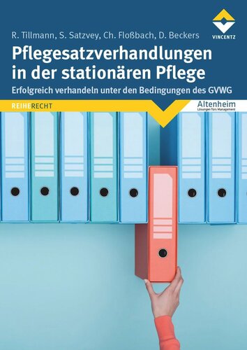 Pflegesatzverhandlungen in der stationären Pflege: Erfolgreich verhandeln unter den Bedingungen des GVWG