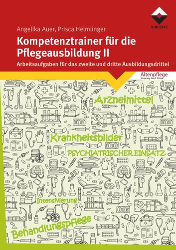 Kompetenztrainer für die Pflegeausbildung II: Arbeitsaufgaben für das zweite und dritte Ausbildungsdrittel