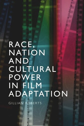 Race, Nation and Cultural Power in Film Adaptation