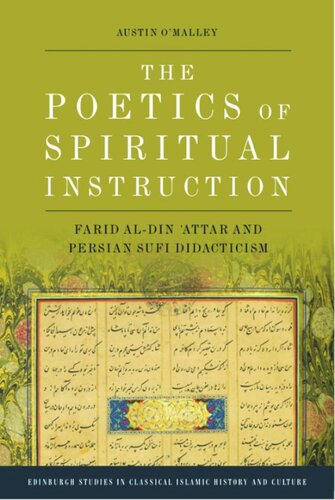 The Poetics of Spiritual Instruction: Farid al-Din ʿAttar and Persian Sufi Didacticism