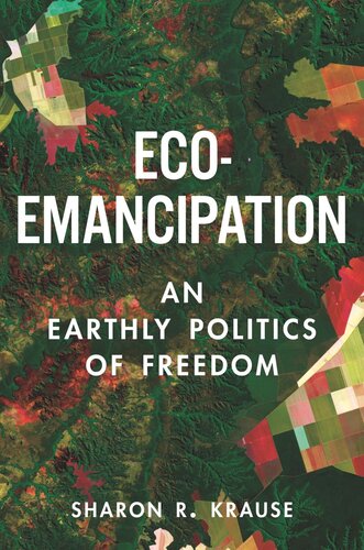 Eco-Emancipation: An Earthly Politics of Freedom