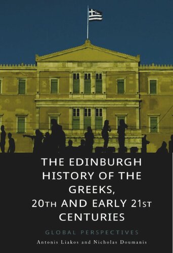 The Edinburgh History of the Greeks, 20th and Early 21st Centuries: Global Perspectives