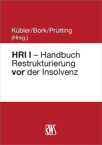 HRI I – Handbuch Restrukturierung vor der Insolvenz: Restrukturierung nach dem Stabilisierungs- und Restrukturierungsrahmen