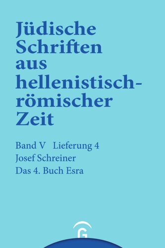 Jüdische Schriften aus hellenistisch-römischer Zeit. Lieferung 4 Das 4. Buch Esra: Band V: Apokalypsen, Lieferung 4