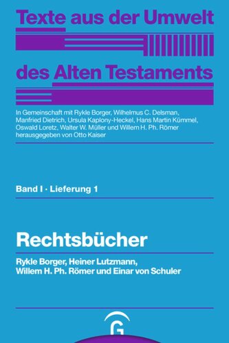 Texte aus der Umwelt des Alten Testaments. Lieferung 1 Rechtsbücher: Band I, Lieferung 1