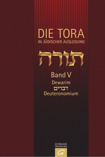 Die Tora: Band V: Dewarim - Deuteronomium