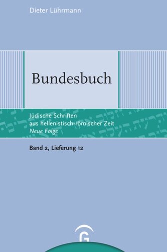 Jüdische Schriften aus hellenistisch-römischer Zeit. Neue Folge. Lieferung 12 Bundesbuch: Band 2: Weisheitliche, magische und legendarische Erzählungen, Lieferung 12