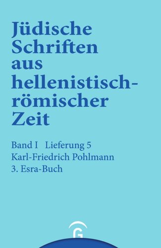 Jüdische Schriften aus hellenistisch-römischer Zeit. Lieferung 5 3. Esra-Buch: Band I: Historische und legendarische Erzählungen, Lieferung 5