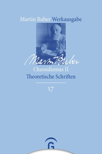 Martin Buber Werkausgabe: Band 17 Chassidismus II