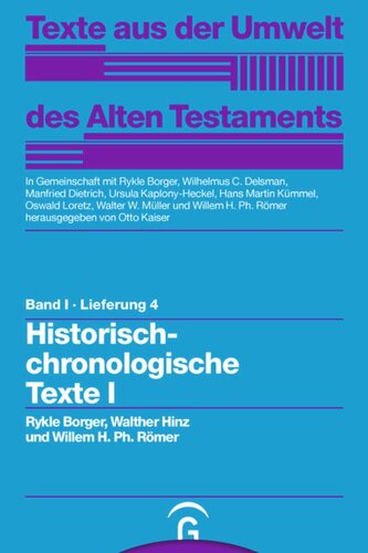 Texte aus der Umwelt des Alten Testaments. Lieferung 4 Historisch-chronologische Texte I: Band I, Lieferung 4