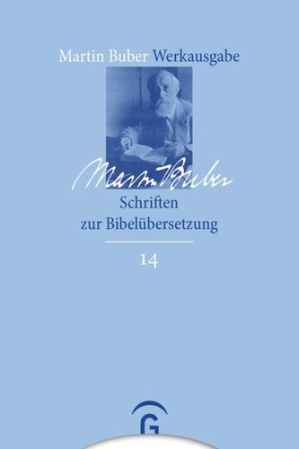 Martin Buber Werkausgabe: Band 14 Schriften zur Bibelübersetzung
