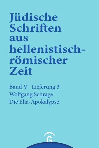 Jüdische Schriften aus hellenistisch-römischer Zeit. Lieferung 3 Die Elia-Apokalypse: Band V: Apokalypsen, Lieferung 3