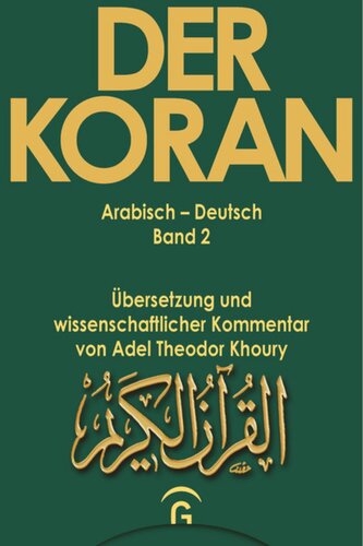 Der Koran. Arabisch - Deutsch: Band 2 Sure 2,75 - 2,212
