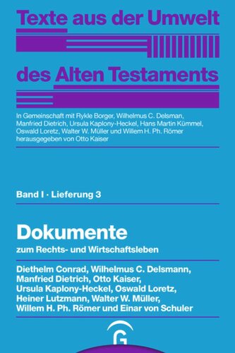 Texte aus der Umwelt des Alten Testaments. Lieferung 3 Dokumente zum Rechts- und Wirtschaftsleben: Band I, Lieferung 3