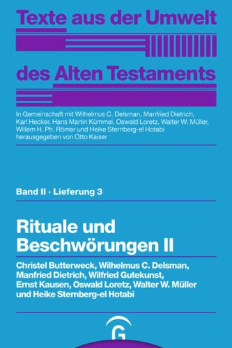 Texte aus der Umwelt des Alten Testaments. Lieferung 3 Rituale und Beschwörungen II: Band II, Lieferung 3