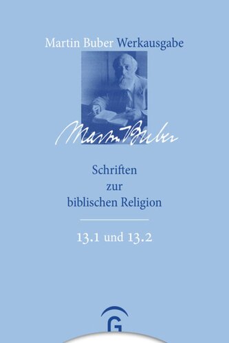 Martin Buber Werkausgabe: Band 13 Schriften zur biblischen Religion