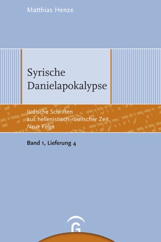 Jüdische Schriften aus hellenistisch-römischer Zeit. Neue Folge. Lieferung 4 Syrische Danielapokalypse: Band 1: Apokalypsen und Testamente, Lieferung 4