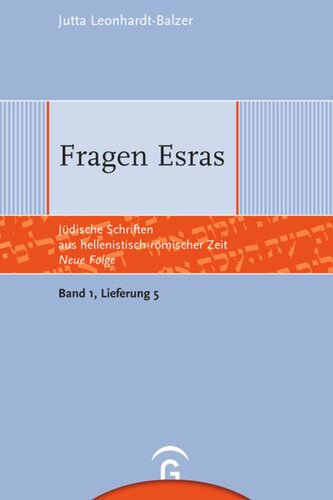 Jüdische Schriften aus hellenistisch-römischer Zeit. Neue Folge. Lieferung 5 Fragen Esras: Band 1: Apokalypsen und Testamente, Lieferung 5