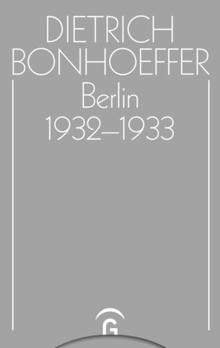Dietrich Bonhoeffer Werke: Band 12 Berlin 1931-1932