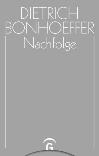 Dietrich Bonhoeffer Werke: Band 4 Nachfolge