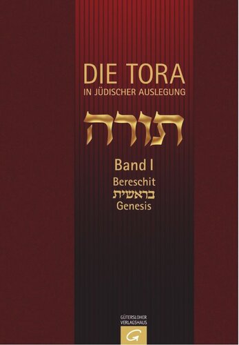Die Tora: Band I: Bereschit - Genesis