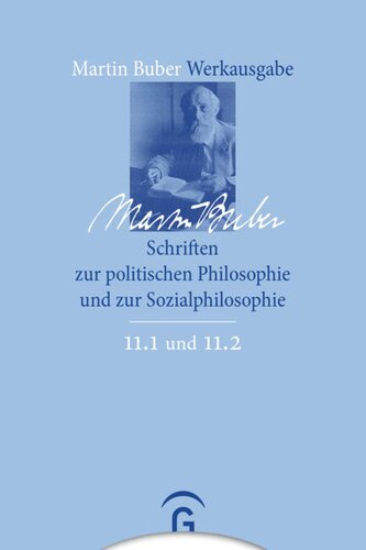 Martin Buber Werkausgabe: Band 11 Schriften zur politischen Philosophie und zur Sozialphilosophie