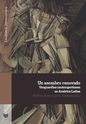Un asombro renovado: vanguardias contemporáneas en América Latina