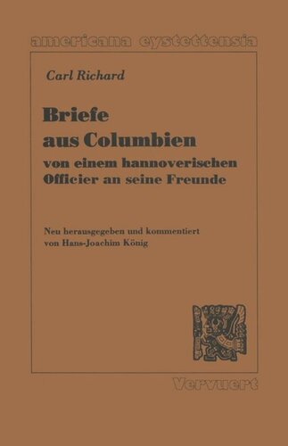 Briefe aus Columbien einem hannoverischen Officier an seine Freunde