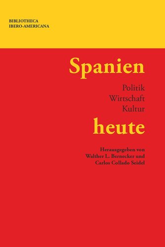 Spanien heute: Politik, Wirtschaft, Kultur