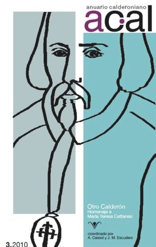 Anuario calderoniano 3 (2010): Otro Calderón. Homenaje a Mariateresa Cattaneo