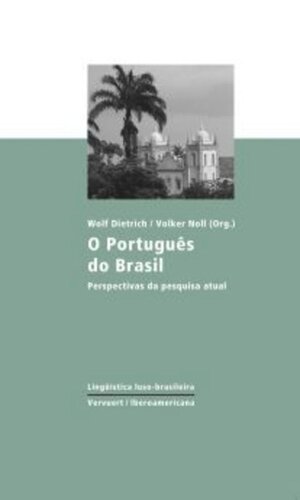 O Português do Brasil: Perspectivas da pesquisa atual