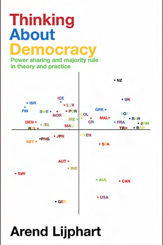 Thinking about Democracy: Power Sharing and Majority Rule in Theory and Practice