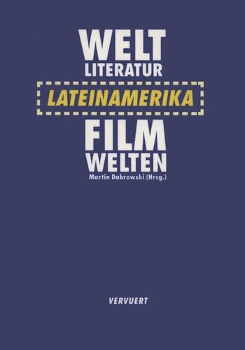 Weltliteratur und Filmwelten: Lateinamerika