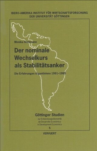 Der nominale Wechselkurs als Stabilitätsanker: Die Erfahrungen Argentiniens 1991-1995