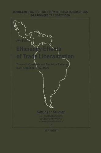 Efficiency Effects of Trade Liberalization: Theoretical Insights and Empirical Evidencefrom Argentina 1987-1995