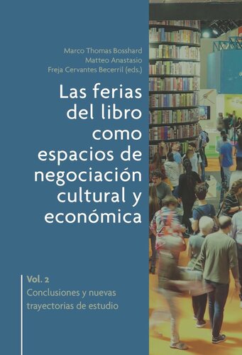 Las ferias del libro como espacios de negociación cultural y económica.