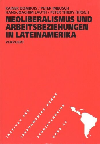 Neoliberalismus und Arbeitsbeziehungen in Lateinamerika