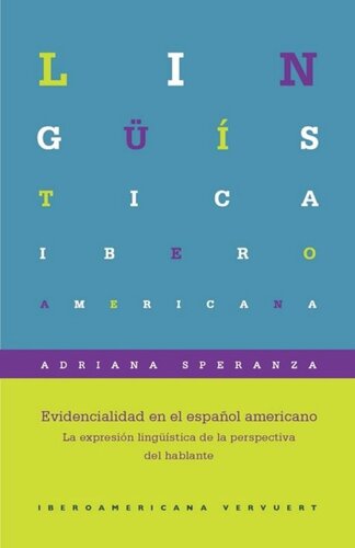Evidencialidad en el español americano: la expresión lingüística de la perspectiva del hablante
