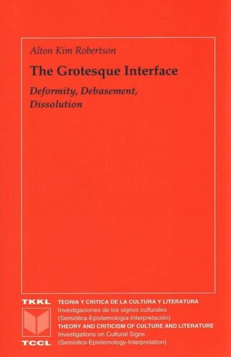 The Grotesque Interface: Deformity, Debasement, Dissolution